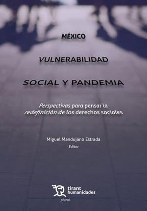 MÉXICO, VULNERABILIDAD SOCIAL Y PANDEMIA | 9788411836678 | MANDUJANO ESTRADA, MIGUEL