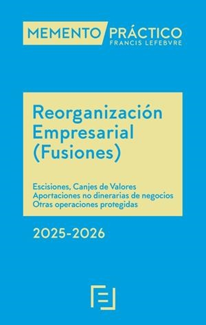 MEMENTO PRACTICO REORGANIZACION EMPRESARIAL 2025 2026 FUSIO | 9788410128873 | LEFEBVRE-EL DERECHO