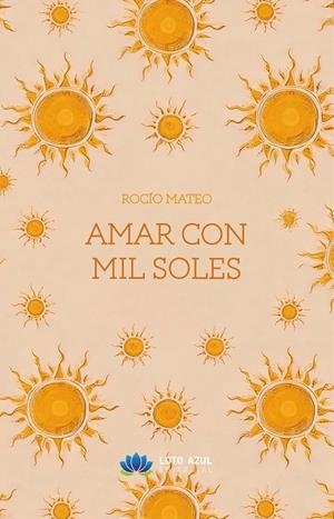 AMAR CON MIL SOLES | 9788410366282 | MATEO, ROCIO
