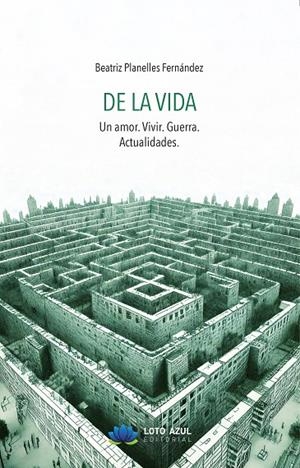 DE LA VIDA | 9788410366480 | PLANELLES FERNANDEZ, BEATRIZ