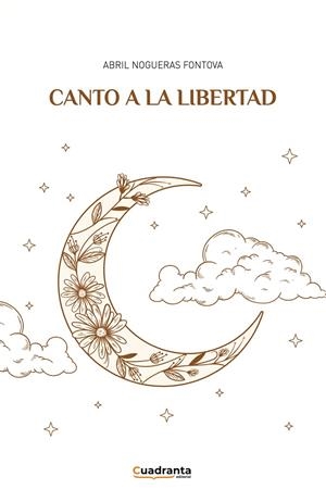 CANTO A LA LIBERTAD | 9788410397095 | NOGUERAS FONTOVA, ABRIL