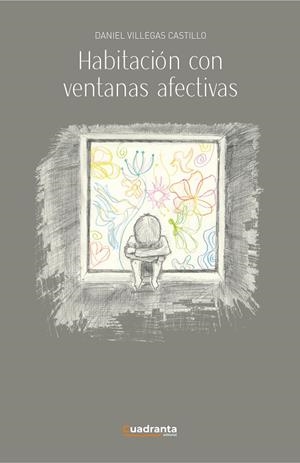 HABITACIÓN CON VENTANAS AFECTIVAS | 9788410125957 | VILLEGAS CASTILLO, DANIEL