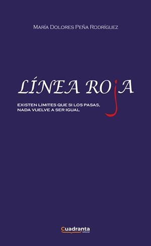 LÍNEA ROJA | 9788410397026 | PEÑA RODRIGUEZ, MARIA DOLORES
