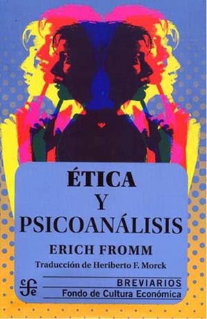 ÉTICA Y PSICOANALISIS | 9786071637628 | FROMM, ERICH