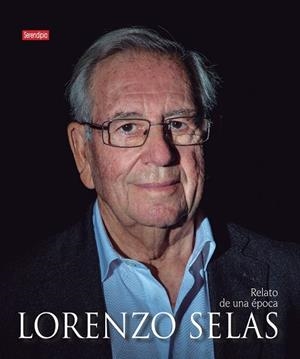 LORENZO SELAS. RELATO DE UNA ÉPOCA | 9788419793478 | SELAS, LORENZO