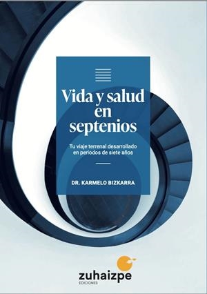 VIDA Y SALUD EN SEPTENIOS | 9788418842092 | BIZKARRA MAIZTEGI, KARMELO