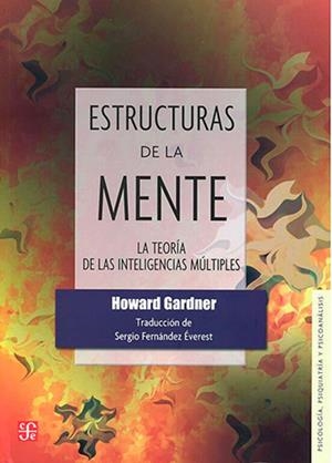 ESTRUCTURAS DE LA MENTE - LA TEORIA DE LAS INTELIGENCIAS MULTIPLES | 9786071644282 | GARDNER, HOWARD