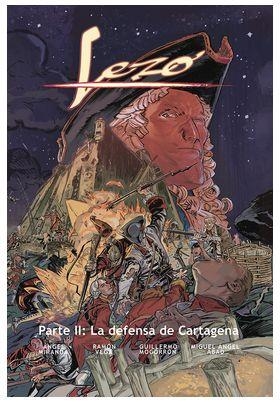LEZO 02 : LA DEFENSA DE CARTAGENA | 9788409662517 | MIRANDA, ÁNGEL / MOGORRÓN, GUILLERMO / VEGA, RAMÓN
