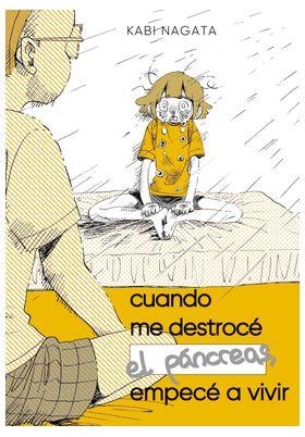 CUANDO ME DESTROCE EL PANCREAS, EMPECE A VIVIR | 9788410126329 | NAGATA, KABI