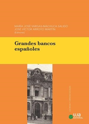 GRANDES BANCOS ESPAÑOLES | 9788491596165 | DÍAZ HERNÁNDEZ, ONÉSIMO