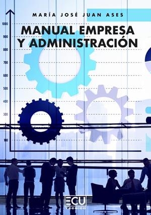 MANUAL DE EMPRESA Y ADMINISTRACIÓN | 9788410187542 | JUAN ASES, MARÍA JOSÉ