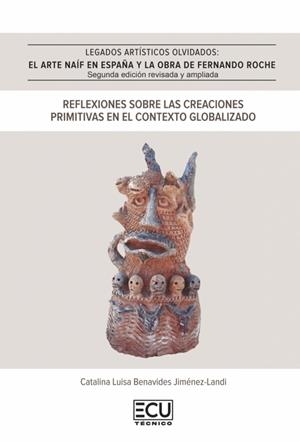 LEGADOS ARTÍSTICOS OLVIDADOS (2ª EDICIÓN REVISADA Y AMPLIADA) | 9788410187627 | BENAVIDES JIMÉNEZ-LANDI, CATALINA LUISA