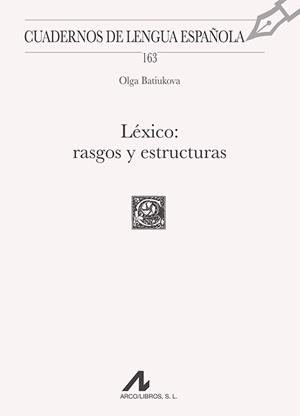 LÉXICO : RASGOS Y ESTRUCTURAS | 9788471339409 | BATIUKOVA, OLGA