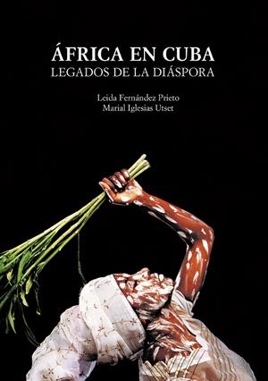 ÁFRICA EN CUBA | 9788497444651 | FERNÁNDEZ PRIETO, LEIDA / IGLESIAS UTSET, MARIAL
