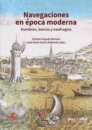 NAVEGACIONES EN ÉPOCA MODERNA | 9788490918913 | PAJUELO MORENO, VICENTE / GARCÍA REDONDO, JOSÉ MARÍA