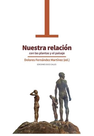 NUESTRA RELACIÓN CON LAS PLANTAS Y EL PAISAJE | 9788497444774 | FERNÁNDEZ MARTÍNEZ, DOLORS