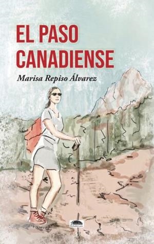 PASO CANADIENSE, EL | 9788418692895 | REPISO ALVAREA, MARISA