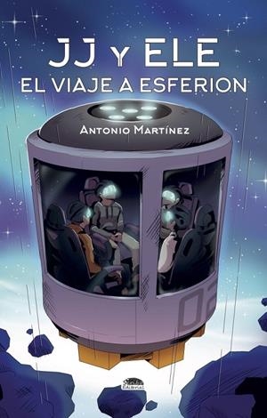 JJ Y ELE EL VIAJE A ESFERION | 9788418692888 | MARTINEZ, ANTONIO