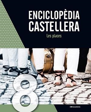 ENCICLOPÈDIA CASTELLERA. LES PLACES | 9788413563947