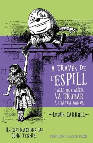 A TRAVÉS DE L'ESPILL I ALLÒ QUE ALÍCIA VA TROBAR A L'ALTRA BANDA | 9788413586991 | CARROLL, LEWIS