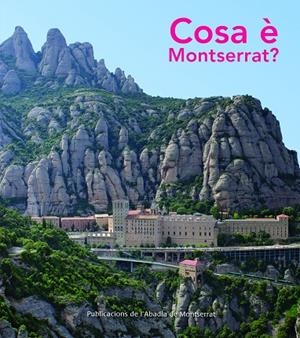 COSA È MONTSERRAT? | 9788498837117 | BOIX I SELVA, MAUR M. / SARSANEDAS I VIVES, JORDI