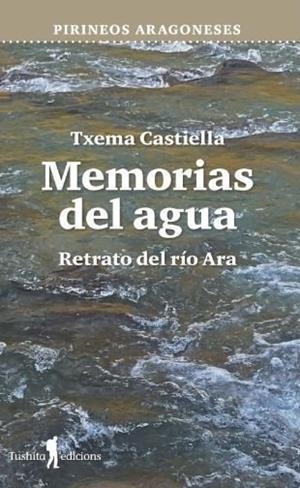 MEMORIAS DEL AGUA | 9788412876369 | CASTIELLA, TXEMA
