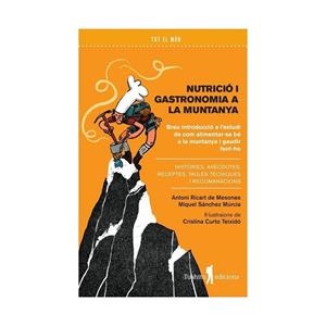 NUTRICIÓ I GASTRONOMIA A MUNTANYA | 9788412876345 | DE MESONES, ANTONI RICARD / SANCHEZ MURCIA, MIQUEL