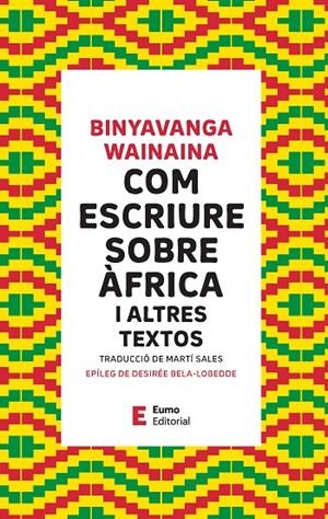 COM ESCRIURE SOBRE ÀFRICA | 9788497668514 | WAINAINA, BINYAVANGA / BELA-LOBEDDE, DESIRÉE