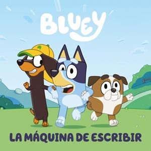 MÁQUINA DE ESCRIBIR, LA (BLUEY. UN CUENTO) | 9788448869960 | BLUEY