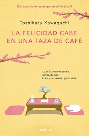 FELICIDAD CABE EN UNA TAZA DE CAFÉ, LA (ANTES DE QUE SE ENFRÍE EL CAFÉ 2) | 9788466373883 | KAWAGUCHI, TOSHIKAZU