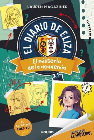 RESUELVE EL MISTERIO! EL DIARIO DE ELIZA 01. EL MISTERIO DE LA ACADEMIA | 9788427246898 | MAGAZINER, LAUREN