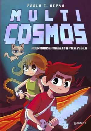 MULTICOSMOS 01. AVENTURAS VIRTUALES A PICO Y PALA | 9788410395930 | REYNA, PABLO C. / FERNÁNDEZ, LUJÁN