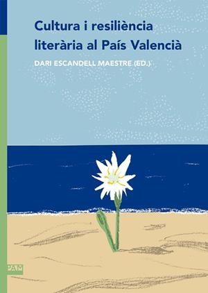 CULTURA LITERARIA I RESILIENCIA AL PAIS VALENCIA | 9788491913399 | ESCANDELL MAESTRE, DARI