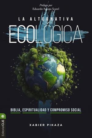 ALTERNATIVA ECOLÓGICA, LA | 9788419779267 | PIKAZA, XABIER