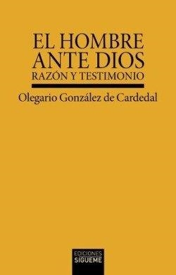 HOMBRE ANTE DIOS, EL | 9788430122363 | GONZALEZ DE CARDEDAL, OLEGARIO