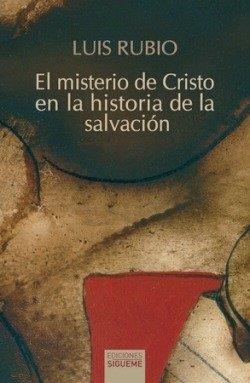 MISTERIO DE CRISTO EN LA HISTORIA DE LA SALVACION, EL | 9788430122257 | RUBIO, LUIS