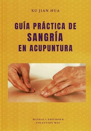 GUÍA PRÁCTICA DE SANGRÍA EN ACUPUNTURA | 9788410194755 | JIAN HUA, XU