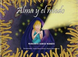 ALMA Y EL MIEDO | 9788410194694 | GARCIA MARQUES, MARGARITA