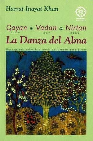 GAYAN VADAN NIRTAN (CANTAR TOCAR DANZAR) LA DANZA DEL ALMA | 9788483520093 | KHAN, HAZRAT INAYAT
