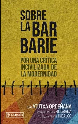 SOBRE LA BARBARIE | 9788410246171 | ATUTXA ORDEÑANA, IBAI