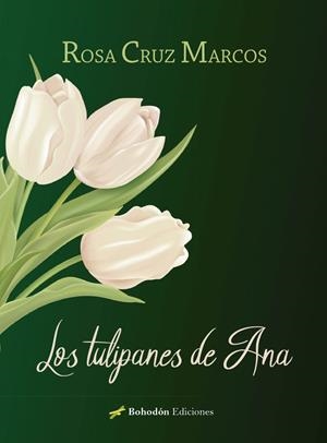 TULIPANES DE ANA, LOS | 9788410098688 | CRUZ MARCOS, ROSA