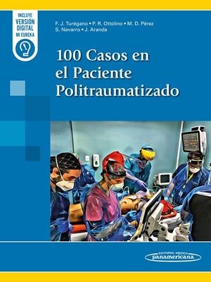 100 CASOS EN EL PACIENTE POLITRAUMATIZADO | 9788491105985 | TUREGANO