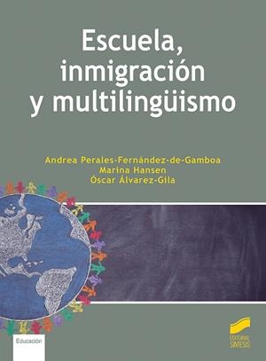 ESCUELA, INMIGRACIÓN Y MULTILINGUISMO | 9788413573779 | PERALES FERNÁNDEZ DE GAMBOA, ANDREA/HANSEN, MARINA/ÁLVAREZ GILA, ÓSCAR