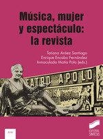MÚSICA, MUJER Y ESPECTACULO : LA REVISTA | 9788413573694 | ARÁEZ SANTIAGO, TATIANA/ENCABO FERNÁNDEZ, ENRIQUE/MATÍA POLO, INMACULADA