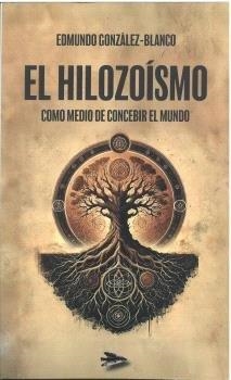 HILOZOISMO, EL | 9788412152074 | GONZALEZ BLANCO, EDMUNDO