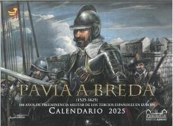 CALENDARIO 2025 DE PAVIA A BREDA 1525-1625 | 8437028274007