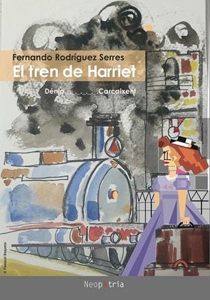 TREN DE HARRIET, EL | 9788418598678 | RODRIGUEZ SERRES, FERNANDO
