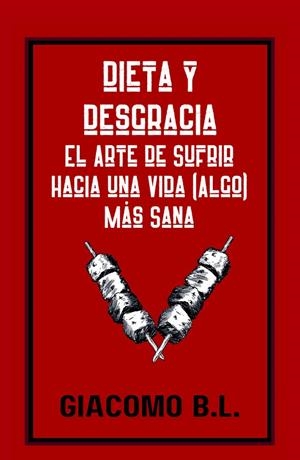 DIETA Y DESGRACIA | 9788410892804 | B L, GIACOMO