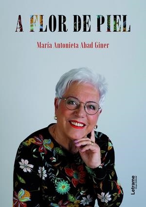 A FLOR DE PIEL | 9788410688605 | ABAD GINER, MARIA ANTONIETA