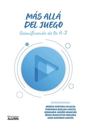MÁS ALLÁ DEL JUEGO | 9788412923483 | PORTERO AYLAGAS, MIREIA/BOILLOS GARCÍA, FERNANDO/JAREÑO MANCLÚS, BERNARDO/IBARGOYEN VERGARA, IÑAKI/N